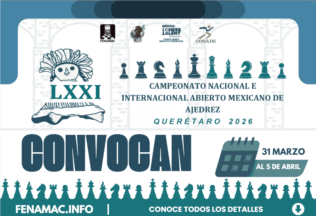 LXXI Campeonato Nacional e Internacional Abierto Mexicano de Ajedrez “Querétaro 2026”